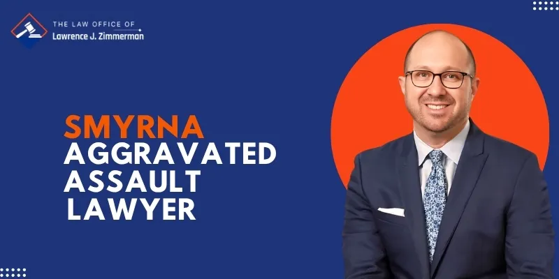 trusted smyrna aggravated assault lawyer